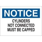 NOTICE Cylinders Not Connected Must Be Capped Sign - Self-sticking Polyester - Black/Blue on White - 7 x 10