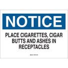 NOTICE Place Cigarettes, Cigar Butts And Ashes In Receptacles Sign - Light Duty Plastic - Black/Blue on White - 7 x 10