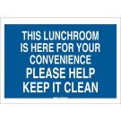 This Lunchroom Is Here For Your Convenience Please Help Keep It Clean Sign - Light Duty Plastic - White on Blue - 7 x 10
