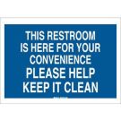 This Restroom Is Here For Your Convenience Please Help Keep It Clean Sign - Light Duty Plastic - White on Blue - 7 x 10
