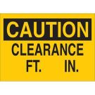 CAUTION Clearance ____Ft ____In Sign - Non-reflective Aluminum - Black on Yellow - 10 x 14