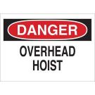 DANGER Overhead Hoist Sign - Non-reflective Aluminum - Black/Red on White - 7 x 10