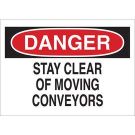DANGER Stay Clear Of Moving Conveyors Sign - Non-reflective Aluminum - Black/Red on White - 7 x 10