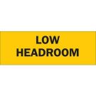 Low Headroom Sign - Self-sticking Polyester - Black on Yellow - 3.5 x 10
