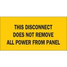 This Disconnect Does Not Remove All Power From Panel Sign - Self-sticking Polyester - Black on Yellow - 2.25 x 4.5