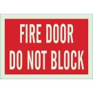 BradyGlo Fire Door Do Not Block Sign - Photoluminescent Polyester - Red on Glow - 7 x 10