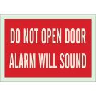Bradyglo Do Not Open Door Alarm Will Sound Sign - Photoluminescent Polyester - Red on Glow - 7 x 10