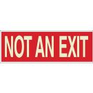BradyGlo Red Not An Exite Sign - Photoluminescent Polyester - Red on Glow - 3.5 x 10