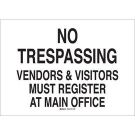 NO TRESPASSING Vendors & Visitors Must Register At Main Office Sign - Premium Fiberglass 14 x 20 - Black on White