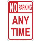No Parking Any Time Sign - Premium Fiberglass 18x12 - Red on White