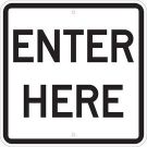 Enter Here Sign - Reflective Aluminum 18x18 - Black on White
