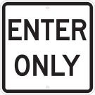 Enter Only Sign - Reflective Aluminum 18x18 - Black on White