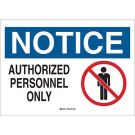NOTICE Authorized Personnel Only Sign - Premium Fiberglass - Black/Blue/Red on White - 10 x 14