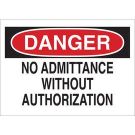 DANGER No Admittance Without Authorization Sign - Light Duty Plastic - Black/Red on White - 10 x 14