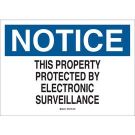 NOTICE This Property Protected By Electronic Surveillance Sign - Self-sticking Polyester - Black/Blue on White - 10 x 14