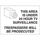 This Area Is Under 24 Hour Tv Surveillance Trespassers Will Be Prosecuted Sign - Light Duty Plastic 10 x 14 - Black on White