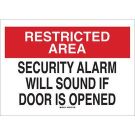 RESTRICTED AREA Security Alarm Will Sound If Door Is Opened Sign - Light Duty Plastic 10 x 14 - Black/Red on White