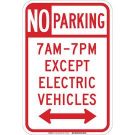 No Parking 7am-7pm Except Electric Vehicles Sign - Reflective Aluminum - Red on White - 18 x 12