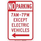 No Parking 7am-7pm Except Electric Vehicles Sign - Reflective Aluminum - Red on White - 18 x 12