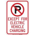 Except For Electric Vehicle Charging Sign - Aluminum - Red on White - 18 x 12