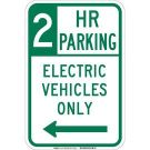 2 Hr Parking Electric Vehicles Only Sign - Reflective Aluminum - Green on White - 18 x 12