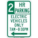2 Hr Parking Electric Vehicles Only 7 Am-830 Pm Sign - Reflective Aluminum - Green on White - 18 x 12