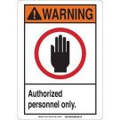 WARNING Authorized Personnel Only. Sign - Self-sticking Polyester - Black/Orange/Red on White - 10 x 7
