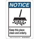 NOTICE Keep This Place Clean And Orderly. Sign - Self-sticking Polyester - Black/Blue on White - 10 x 7